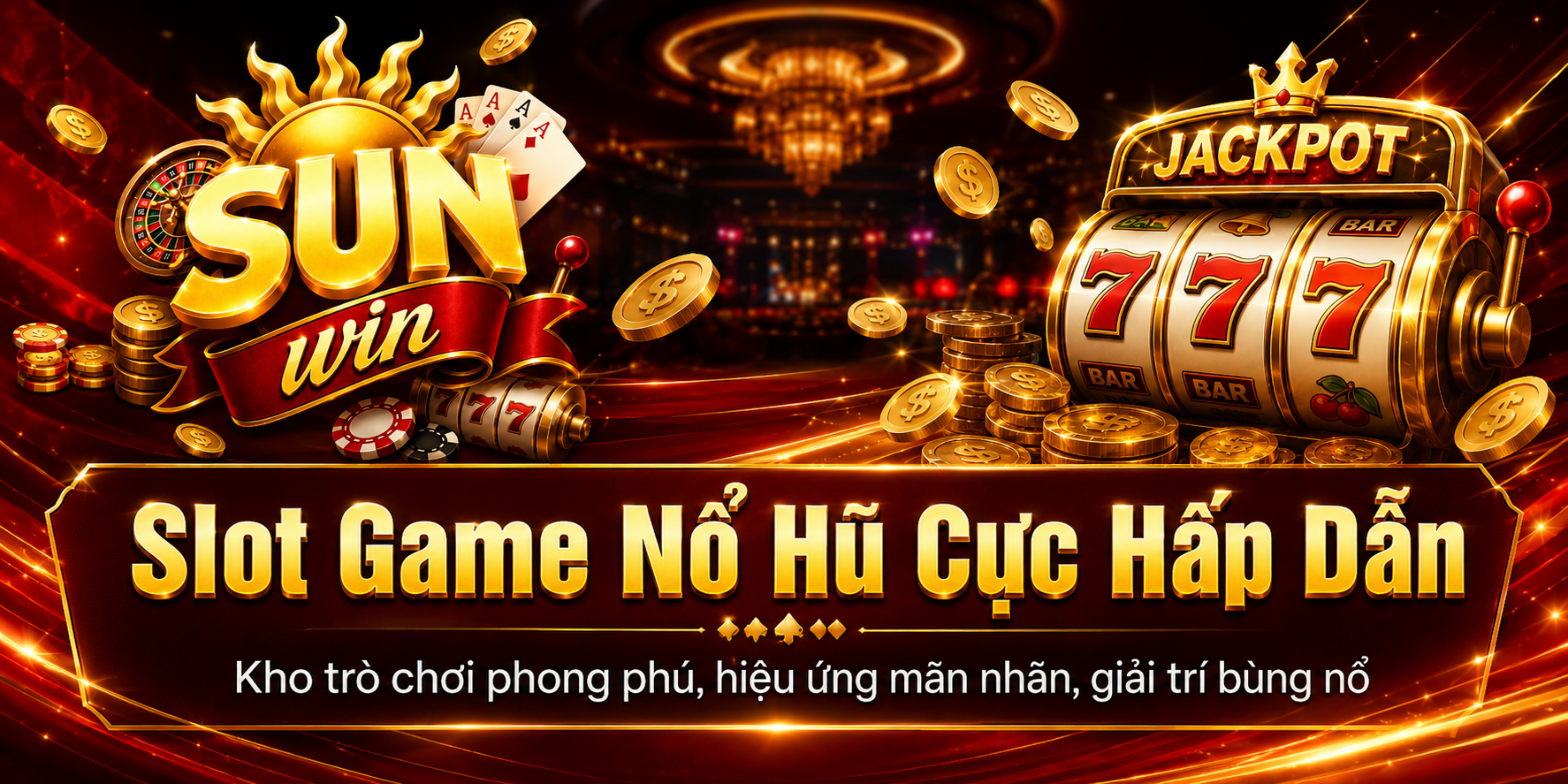 Slot Game Nổ Hũ Cực Hấp Dẫn Tại SUNWIN